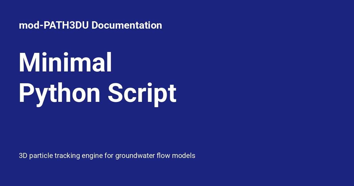Minimal Python Script - mod-PATH3DU Documentation
