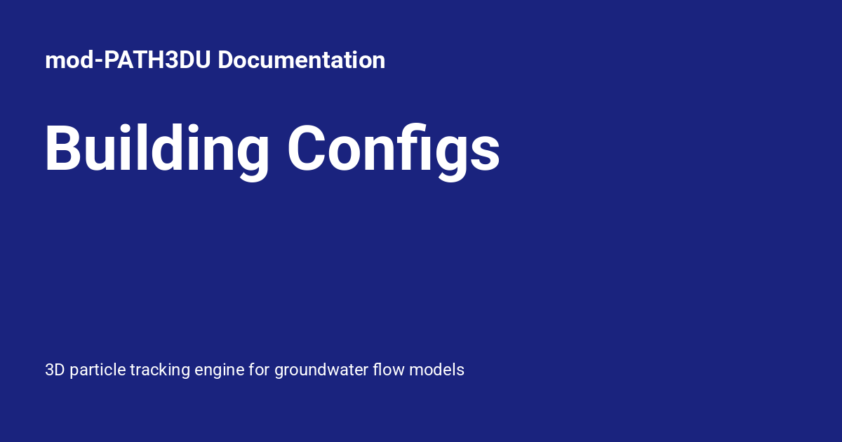 Building Configs - mod-PATH3DU Documentation